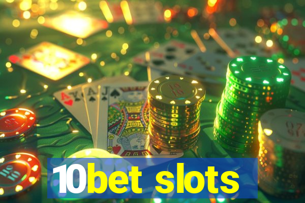 10bet slots